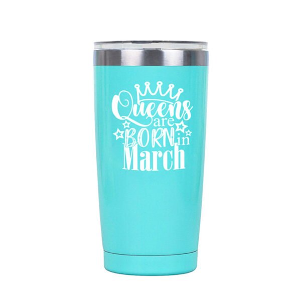 Quees Are Born In March Tumbler Cyan